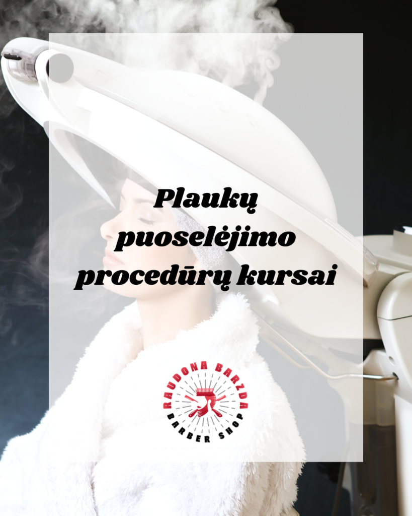 Plaukų puoselėjimo procedūrų kursai
